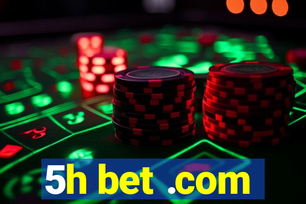 5h bet .com